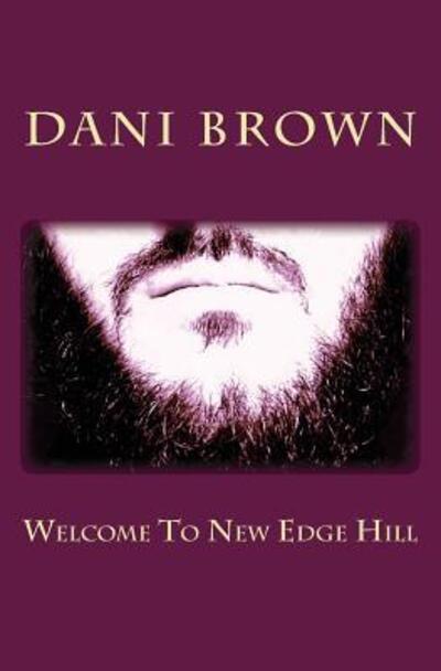 Cover for Dani Brown · Welcome to New Edge Hill (Paperback Book) (2015)