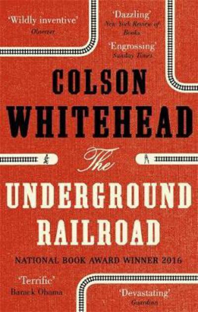 Cover for Colson Whitehead · The Underground Railroad: Winner of the Pulitzer Prize for Fiction 2017 (Pocketbok) (2017)