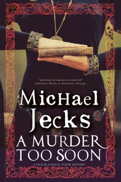 A Murder Too Soon - A Bloody Mary Mystery - Michael Jecks - Książki - Canongate Books - 9780727893406 - 28 lutego 2018