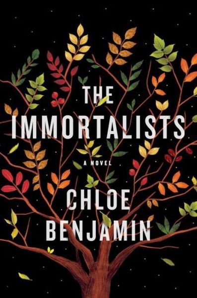 Cover for Chloe Benjamin · The Immortalists (Book) (2018)