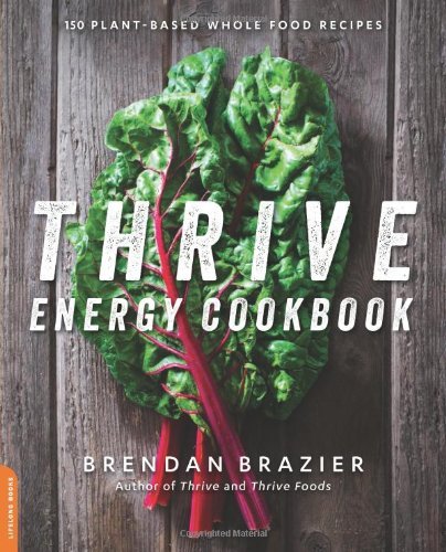 Cover for Brendan Brazier · Thrive Energy Cookbook: 150 Plant-based Whole Food Recipes (Pocketbok) (2014)