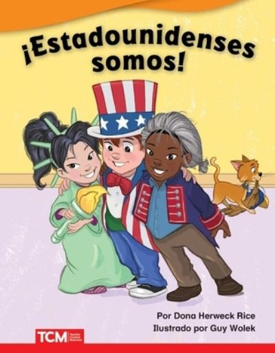 ¡Estadounidenses somos! - Libro en espanol - Dona Herweck Rice - Books - Teacher Created Materials - 9780743927406 - May 1, 2020