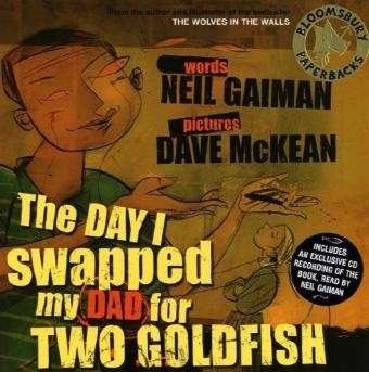 Cover for Neil Gaiman · The Day I Swapped my Dad for Two Goldfish (Bok) [New edition] (2005)