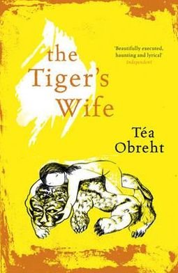 Cover for Tea Obreht · The Tiger's Wife (Taschenbuch) (2011)