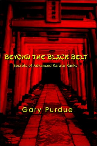 Cover for Gary Purdue · Beyond the Black Belt: Secrets of Advanced Karate Ranks (Paperback Book) (2002)