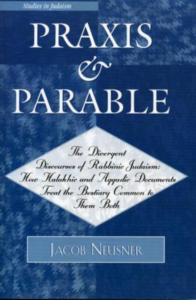 Cover for Jacob Neusner · Praxis and Parable - Studies in Judaism (Paperback Book) (2005)