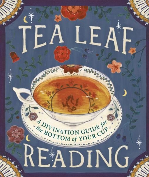 Cover for Dennis Fairchild · Tea Leaf Reading: A Divination Guide for the Bottom of Your Cup (Inbunden Bok) (2015)