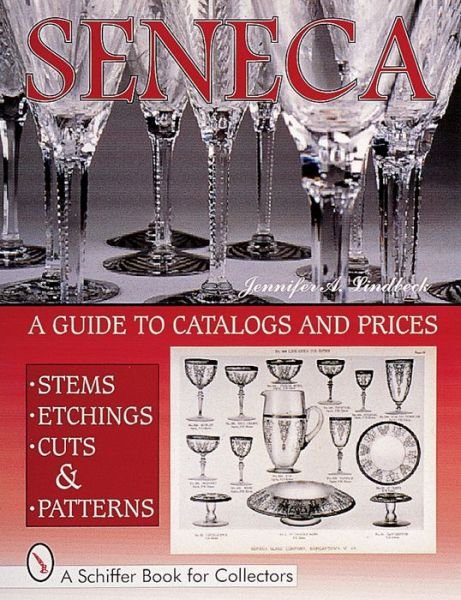 Cover for Ltd. Schiffer Publishing · Seneca Glass: A Guide to Catalogs and Prices (Paperback Bog) (2000)