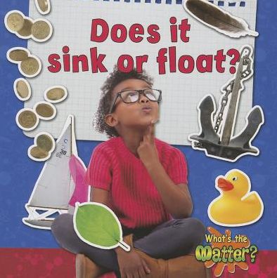 Does it Sink or Float? - Whats The Matter? - Paula Smith - Boeken - Crabtree Publishing Co,US - 9780778705406 - 28 februari 2014