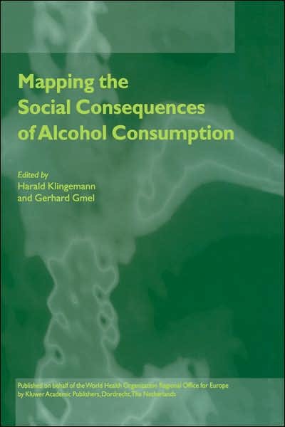 Mapping the Social Consequences of Alcohol Consumption - World Health Organization - Bøker - Springer - 9780792367406 - 31. mars 2001
