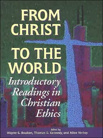 Cover for Wayne G. Boulton · From Christ to the World: Introductory Readings in Christian Ethics (Paperback Book) (1994)