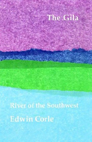 Cover for Edwin Corle · The Gila River of the Southwest (Paperback Book) (1965)