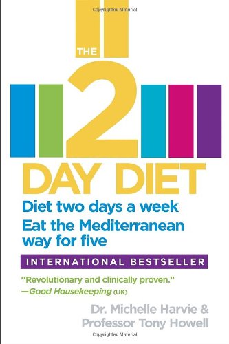 The 2-day Diet: Diet Two Days a Week. Eat the Mediterranean Way for Five. - Professor Tony Howell - Bøger - Harmony - 9780804138406 - 18. juni 2013