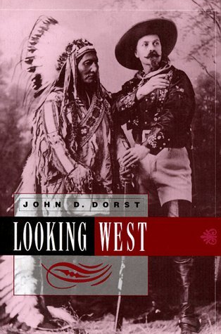 Cover for John D. Dorst · Looking West - Contemporary Ethnography (Taschenbuch) [First edition] (1999)