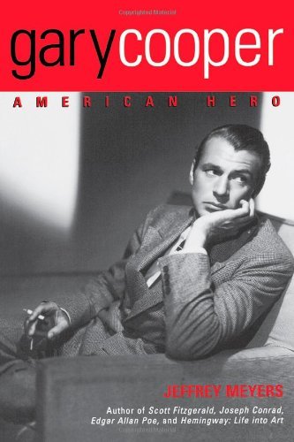 Cover for Jeffrey Myers · Gary Cooper: American Hero (Paperback Book) [1st Cooper Square Press Ed edition] (2001)