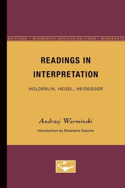 Readings in Interpretation: Holderlin, Hegel, Heidegger - Theory and History of Literature - Andrzej Warminski - Books - University of Minnesota Press - 9780816612406 - May 18, 1987