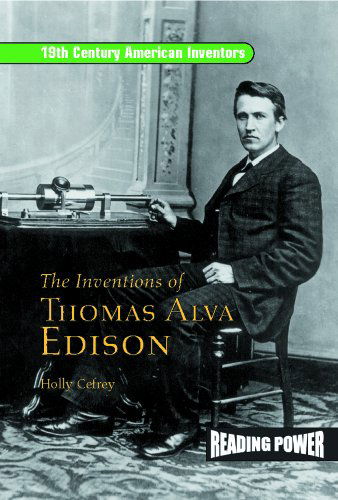 Cover for Holly Cefrey · The Inventions of Thomas Alva Edison: Father of the Light Bulb and the Motion Picture Camera (19th Century American Inventors) (Hardcover Book) (2003)