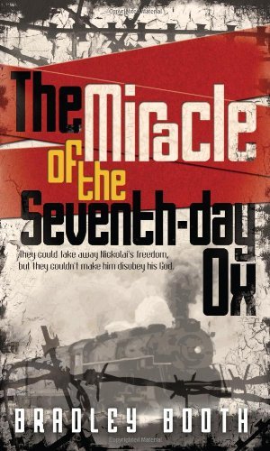 Cover for Bradley Booth · The Miracle of the Seventh-day Ox (Pocketbok) (2012)