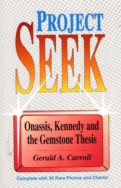 Cover for Gerald A. Carroll · Project Seek: Onassis, Kennedy and the Gemstone Thesis (Gebundenes Buch) (2011)
