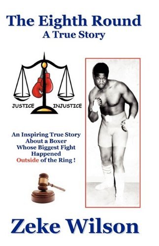 The Eighth Round - Zeke Wilson - Livros - Punch Out Publishing - 9780982517406 - 18 de agosto de 2009