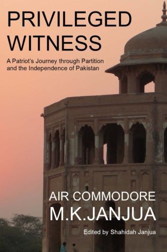 Cover for Ac M K Janjua · Privileged Witness: a Patriot's Journey Through Partition and the Independence of Pakistan (Paperback Bog) (2013)