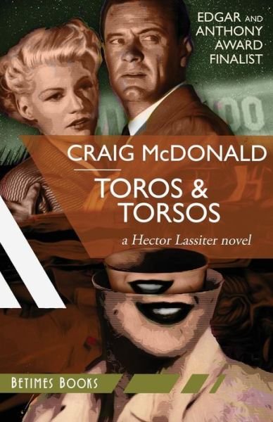 Cover for Craig Mcdonald · Toros &amp; Torsos : a Hector Lassiter Novel (Paperback Book) [2nd Revised edition] (2014)