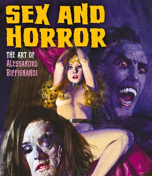 Cover for Alessandro Biffignandi · Sex And Horror: The Art Of Alessandro Biffignandi (Paperback Book) (2016)