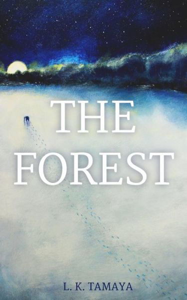 Cover for L K Tamaya · The Forest (Paperback Book) (2015)