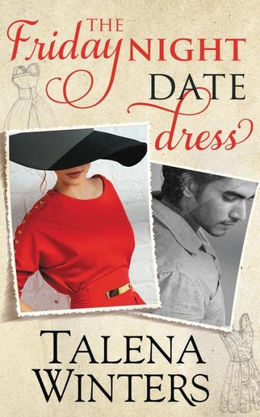 Cover for Talena Winters · The Friday Night Date Dress (Paperback Book) (2015)