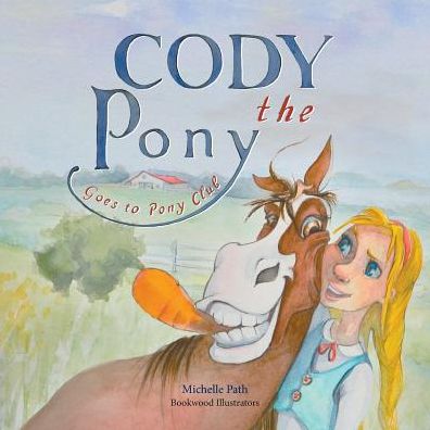 Cover for Michelle Path · Cody the Pony Goes to Pony Club (Paperback Book) (2017)