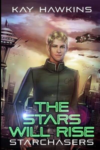 Cover for Kay Hawkins · The Stars Will Rise (Pocketbok) (2017)