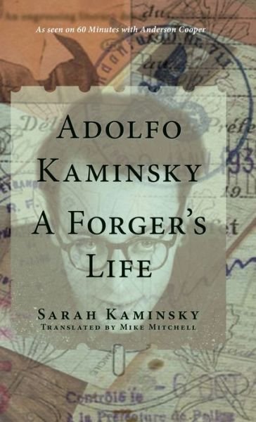 Cover for Sarah Kaminsky · Adolfo Kaminsky: A Forger's Life: A Forger's Life (Innbunden bok) (2016)