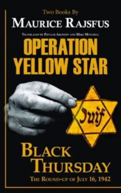 Cover for Maurice Rajsfus · Operation Yellow Star / Black Thursday (Hardcover Book) (2017)