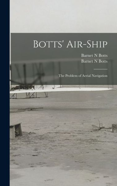 Cover for Barnet N Botts · Botts' Air-ship (Hardcover Book) (2021)