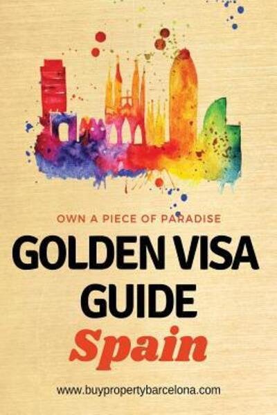 Marc Mekki · Golden Visa Guide Spain (Paperback Book) (2019)