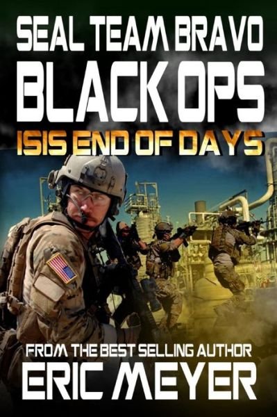 Cover for Eric Meyer · SEAL Team Bravo : Black Ops ? ISIS End of Days (Paperback Bog) (2019)