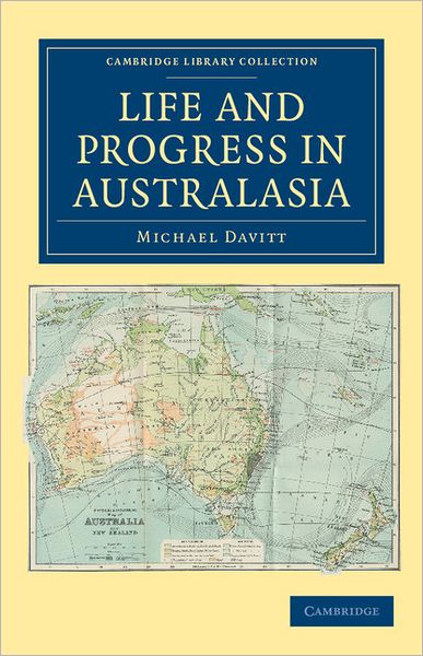 Cover for Michael Davitt · Life and Progress in Australasia - Cambridge Library Collection - History of Oceania (Paperback Book) (2011)