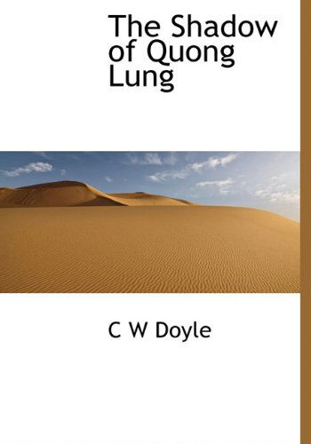 Cover for C W Doyle · The Shadow of Quong Lung (Paperback Book) (2009)