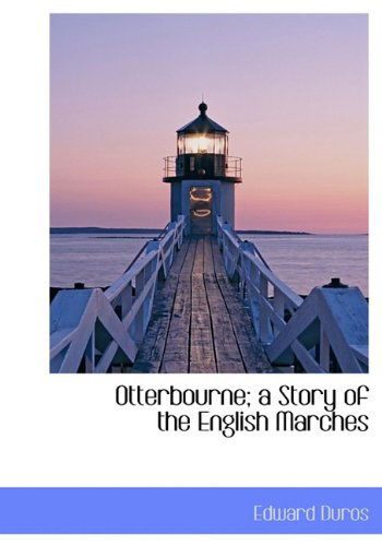 Cover for Edward Duros · Otterbourne; A Story of the English Marches (Hardcover Book) (2009)