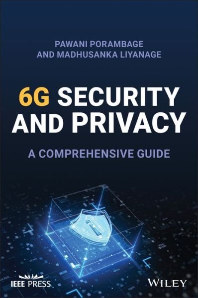 Cover for Porambage, Pawani (University of Oulu, Finland) · Security and Privacy Vision in 6G: A Comprehensive Guide (Innbunden bok) (2023)