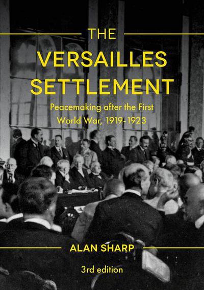 Cover for Alan Sharp · The Versailles Settlement: Peacemaking after the First World War, 1919-1923 - The Making of the Twentieth Century (Pocketbok) (2018)