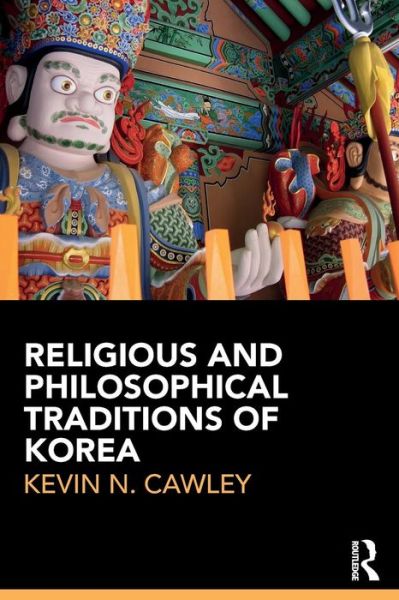 Cover for Kevin Cawley · Religious and Philosophical Traditions of Korea (Paperback Book) (2019)