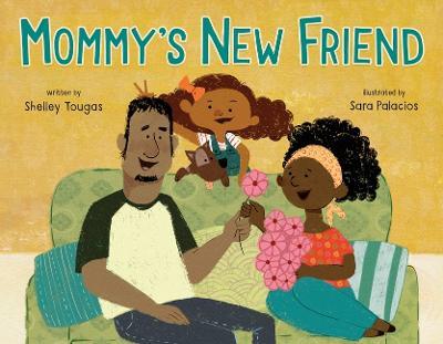 Mommy's New Friend - Shelley Tougas - Livros - Roaring Brook Press - 9781250624406 - 18 de março de 2024