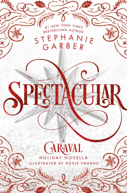 Spectacular: A Caraval Holiday Novella - Caraval - Stephanie Garber - Bøger - Flatiron Books - 9781250893406 - 22. oktober 2024