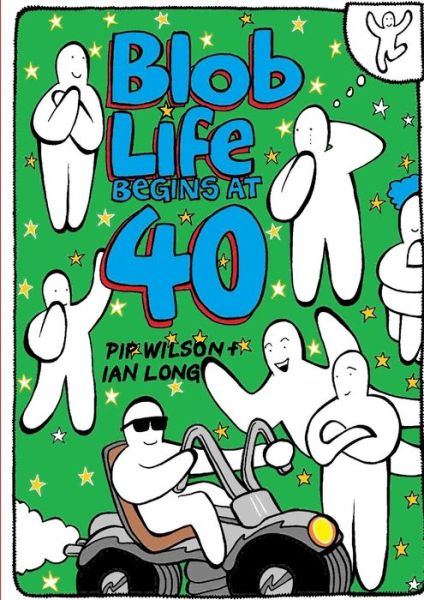 Cover for Ian Long Pip Wilson · Blob Life Begins At 40 (Book) (2013)