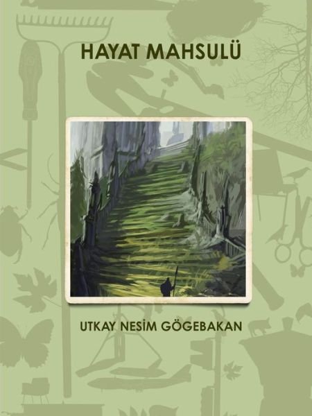 Cover for Utkay Nesim Gögebakan · Hayat Mahsulü (Paperback Book) [Turkish edition] (2014)