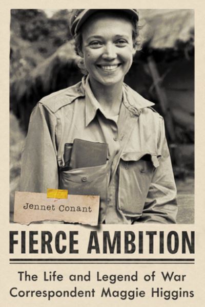 Fierce Ambition - The Life and Legend of War Correspondent Maggie Higgins - - Outro - - 9781324086406 - 21 de agosto de 2025