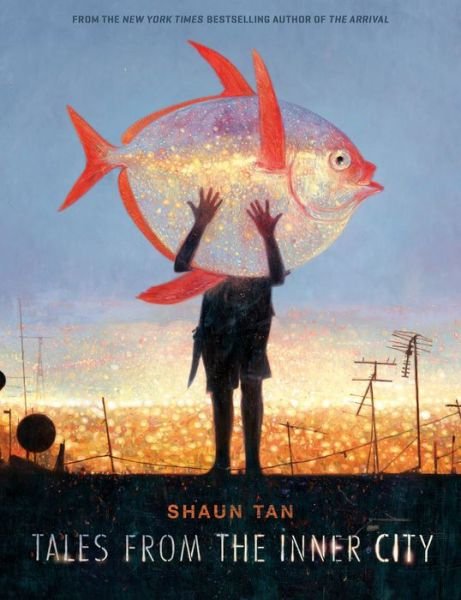 Cover for Shaun Tan · Tales from the Inner City (Gebundenes Buch) (2018)