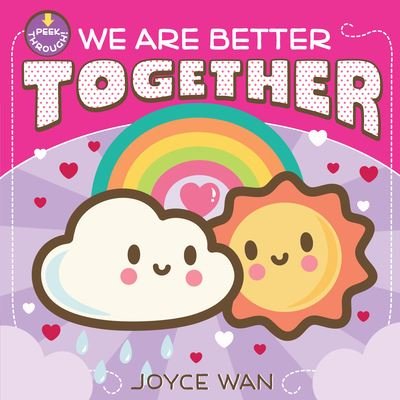 Cover for Joyce Wan · We Are Better Together (Board book) (2021)
