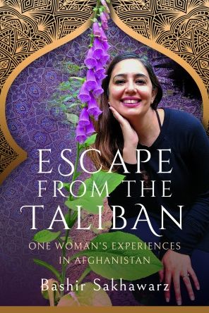 Cover for Bashir Sakhawarz · Escape from the Taliban: One Woman's Experiences in Afghanistan (Hardcover Book) (2023)